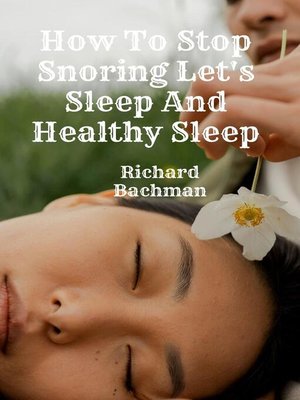 cover image of How to Stop Snoring Let's Sleep and Healthy Sleep